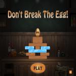 Dont Break The Egg